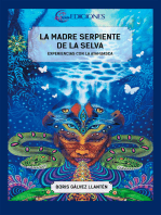 La madre serpiente de la selva: Experiencias con ayahuasca