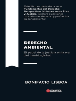 Derecho Ambiental: El Papel de la Justicia en la era del Cambio Global: Fundamentos del Derecho: Perspectivas Globales sobre Ética y Justicia