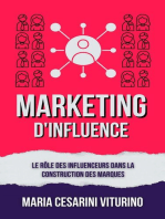 Marketing D'influence: Le Rôle Des Influenceurs Dans La Construction Des Marques: Marketing 360°: Le Pouvoir du Marketing Moderne