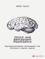 Child and Adolescent Psychiatry: Neuropsychological Development and Children's Mental Health: The Human Mind: A Comprehensive Approach to Psychiatry Across the Lifespan