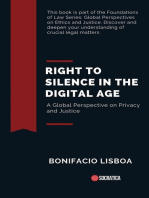 Right to Silence in the Digital Age: A Global Perspective on Privacy and Justice: Foundations of Law: Global Perspectives on Ethics and Justice