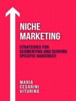 Niche Marketing: Strategies for Segmenting and Serving Specific Audiences: Marketing 360°: The Power of Modern Marketing