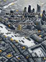 Mastering Trading Indicators & Oscillators: Strategies for Success with RVI, %R, RSI, MACD, OsMA, and Force Index: Trading Indicators & Oscillators