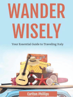 Wander Wisely: Your Essential Guide to Traveling Italy