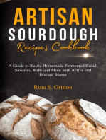 Artisan Sourdough Recipes Cookbook: A Guide to Rustic Homemade Fermented Bread, Savories, Rolls and More with Active and Discard Starter