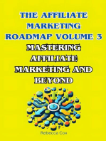 The Affiliate Marketing Roadmap Volume 3: Mastering Affiliate Marketing and Beyond: The Affiliate Marketing Roadmap, #3