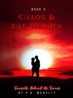 Chaos & The Garden: Sunsets Behind Us Series - Book 3