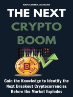 The Next Crypto Boom: Gain the Knowledge to Identify the Next Breakout Cryptocurrencies Before the Market Explodes