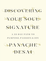 Discovering Your Soul Signature: A 33-Day Path to Purpose, Passion & Joy