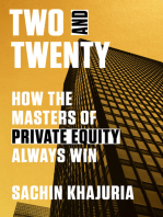 Two and Twenty: How the Masters of Private Equity Always Win