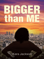 BIGGER Than ME