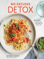 No Excuses Detox: 100 Recipes to Help You Eat Healthy Every Day [A Cookbook]