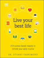 Live Your Best Life: 219 Science-based Reasons to Rethink Your Daily Routine