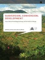 Subversion, Conversion, Development: Cross-Cultural Knowledge Exchange and the Politics of Design