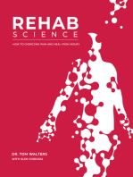 Rehab Science: How to Overcome Pain and Heal from Injury