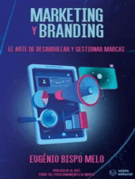 Marketing y Branding: El arte de desarrollar y gestionar marcas