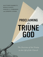 Proclaiming the Triune God: The Doctrine of the Trinity in the Life of the Church