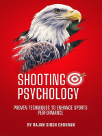 Shooting Psychology : Proven techniques to enhance sports performance