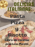 Delicias Italianas: Pasta,pizza y risotto: Recetas para todos, #1