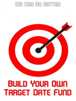 Build Your Own Target Fund: We Can Do Better: Financial Freedom, #269