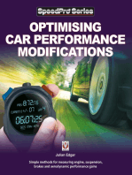 Optimising Car Performance Modifications: - Simple methods for measuring engine, suspension, brakes and aerodynamic performance gains