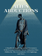 Alien Abductions: A Handbook Exploring Human Encounters With Extraterrestrials, Secret Abduction Files Hidden By The Government, UFO Sightings, and More