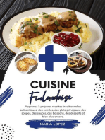 Cuisine Finlandaise: Apprenez à Préparer Recettes Traditionnelles Authentiques, des Entrées, des Plats Principaux, des Soupes, des Sauces, des Boissons, des Desserts et bien plus encore: Saveurs du Monde: Un Voyage Culinaire