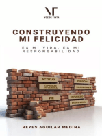 Construyendo mi Felicidad: Es mi vida, es mi responsabilidad