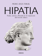 Hipatia: Poder, ciencia y filosofía en el crepúsculo del mundo clásico