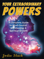 Your Extraordinary Powers: Mind Control, Manifesting, and Spiritual Growth