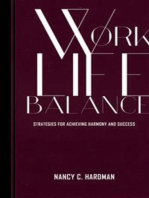 Work-Life Balance - Strategies For Achieving Harmony And Success