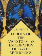 Myths of the Bantu: An Exploration of Bantu Mythology: An Exploration of World Mythology, #5