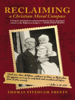 Reclaiming A Christian Moral Compass: Living in anticipation and preparation for Jesus' promised return as the Righteous Judge is - OUR ONLY HOPE!