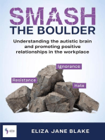 Smash the Boulder: Understanding the autistic brain and promoting positive relationships in the workplace