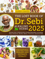 The Lost Book of Dr. Sebi Alkaline Herbs: Proven Anti-Inflammatory Herbal Remedies including Teas, Infusions, Broths, Balms, Tinctures, Essential Oils for Natural Healing and Ultimate Vitality