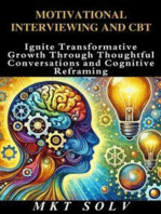 Motivational Interviewing and CBT: Ignite Transformative Growth Through Thoughtful Conversations and Cognitive Reframing