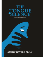 The Tongue of Silence: A Play