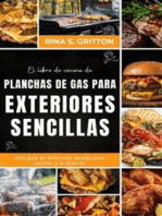 El libro de cocina de planchas de gas para exteriores sencillas: Una guía de deliciosas recetas para cocinar a la plancha