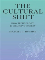 The Cultural Shift - How Technology is Changing Society