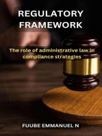 . Regulatory Frameworks: The Role of Administrative Law in Compliance Strategies