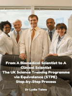 From A Biomedical Scientist to A Clinical Scientist The UK Science Training Programme via Equivalence (STPE) Step-by-Step Process: Continuing Professional Development in Pathology For Medical Laboratory Professionals