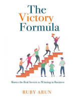 The Victory Formula: MASTER THE REAL SECRETS TO WINNING IN BUSINESS