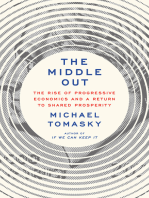 The Middle Out: The Rise of Progressive Economics and a Return to Shared Prosperity