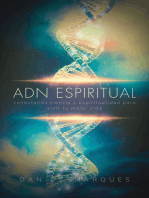 ADN Espiritual: Conectando Ciencia y Espiritualidad para Vivir Tu Mejor Vida