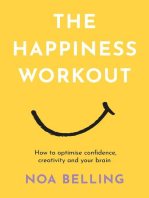 The Happiness Workout: How to optimise confidence, creativity and your brain