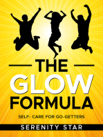 The Glow Formula: Self -Care for Go-getters