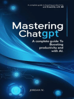 Mastering ChatGPT: A Complete Guide to Boosting Productivity and Creativity with AI