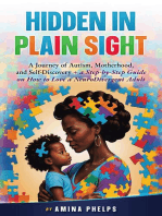 Hidden in Plain Sight: A Journey of Autism, Motherhood, and Self-Discovery + a Step-By-step Guide on How to Love a Neurodivergent Adult