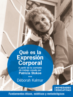 Qué es la Expresión Corporal: A partir de la corriente de trabajo creada por Patricia Stokoe