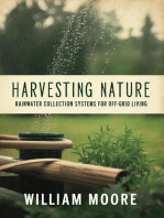 Harvesting Nature: Build Effective Rainwater Collection Systems for Off-Grid Living